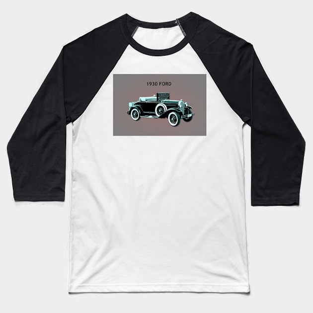 1930 Ford Model A Touring Car Baseball T-Shirt by JimDeFazioPhotography